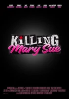 Убить Мэри Сью смотреть онлайн (2025)
